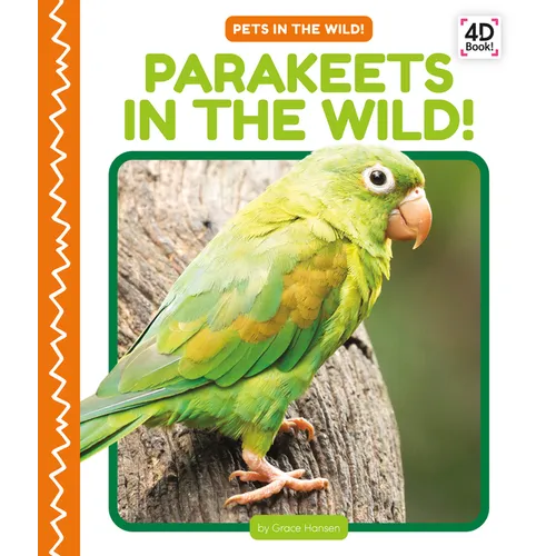Parakeets in the Wild! - Library Binding