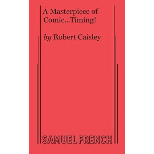 A Masterpiece of Comic...Timing! - Paperback