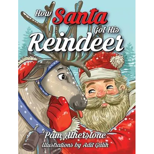 How Santa Got His Reindeer - Hardcover