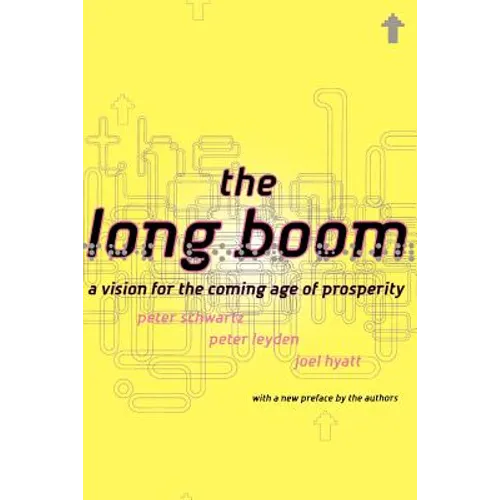 The Long Boom: A Vision for the Coming Age of Prosperity - Paperback