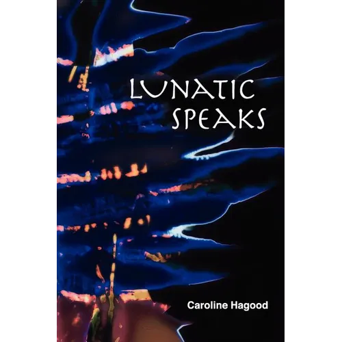 Lunatic Speaks - Paperback