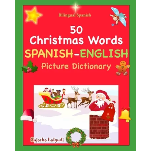 Bilingual Spanish: Navidad Libro. 50 Christmas Words (Navidad): Spanish English Picture Dictionary, Cincuenta primeras palabras de Navida - Paperback