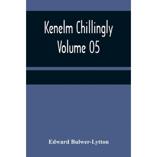 Kenelm Chillingly - Volume 05 - Paperback