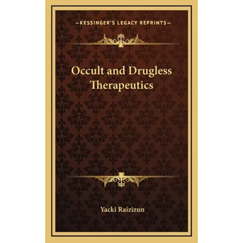 Occult and Drugless Therapeutics - Hardcover