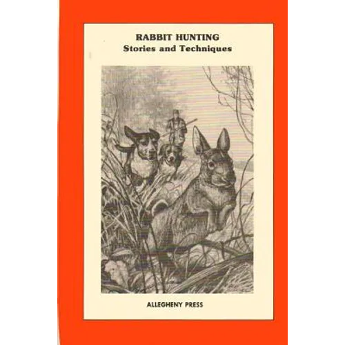 Rabbit Hunting: Stories and Techniques - Paperback
