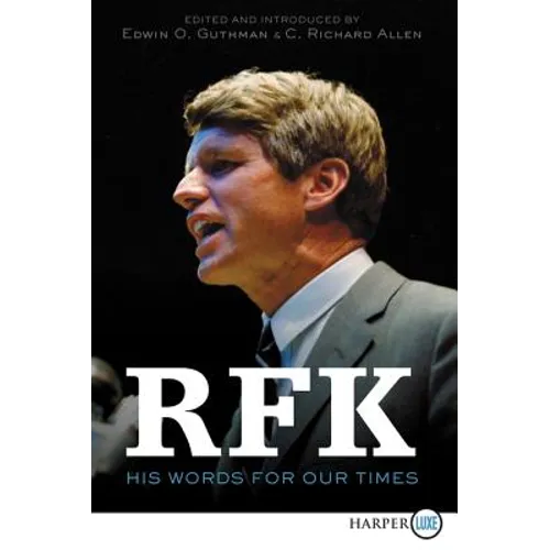 Rfk: His Words for Our Times - Paperback