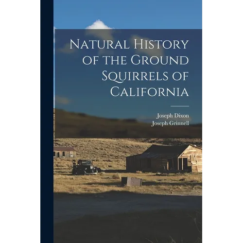 Natural History of the Ground Squirrels of California - Paperback