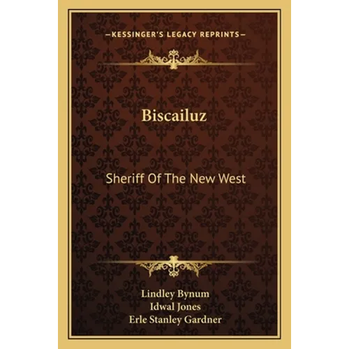Biscailuz: Sheriff Of The New West - Paperback
