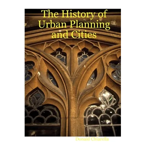 The History of Urban Planning and Cities - Paperback