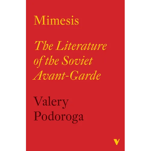 Mimesis: The Literature of the Soviet Avant-Garde - Paperback