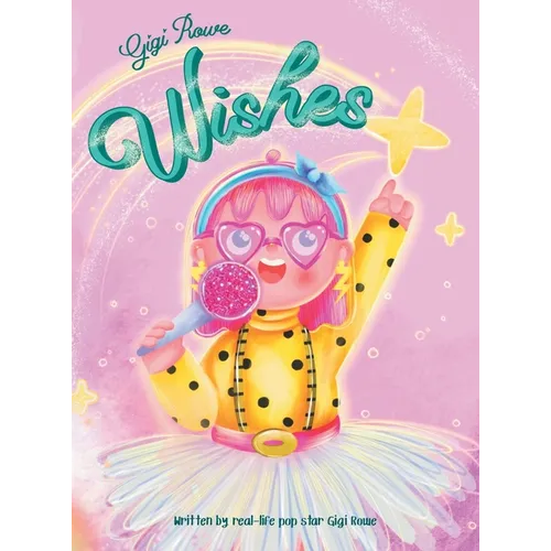 Gigi Rowe Wishes - Hardcover