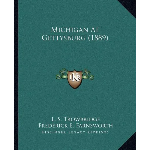 Michigan At Gettysburg (1889) - Paperback