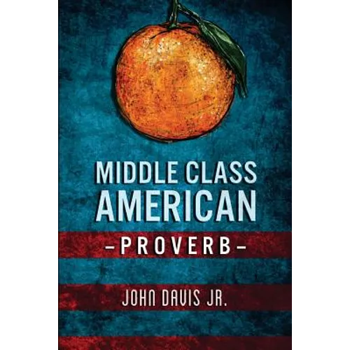 Middle Class American Proverb - Paperback