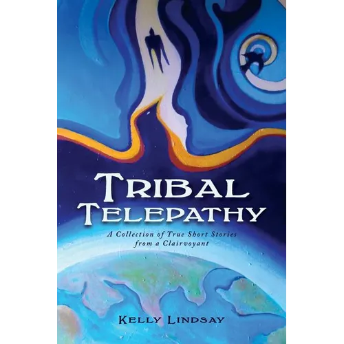 Tribal Telepathy: A Collection of True Stories from a Clairvoyant - Paperback