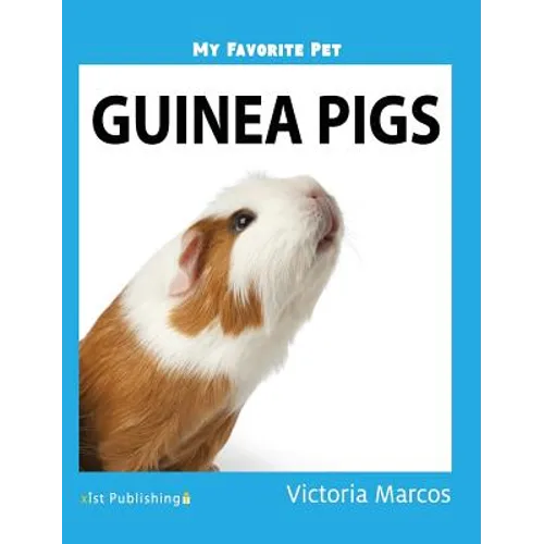 My Favorite Pet: Guinea Pigs - Hardcover