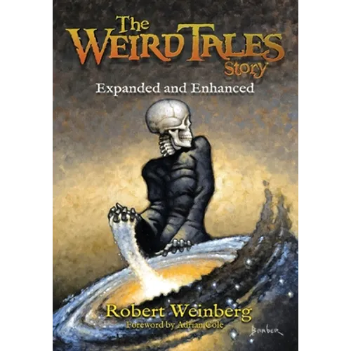 The Weird Tales Story: Expanded and Enhanced - Paperback