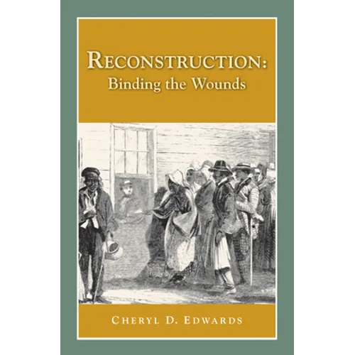 Reconstruction: Binding the Wounds - Paperback