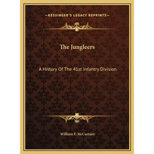 The Jungleers: A History Of The 41st Infantry Division - Hardcover