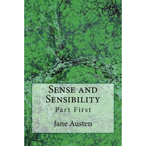Sense and Sensibility: Part First (The Original Edition of 1892) - Paperback