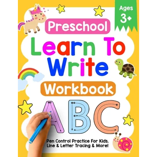 Preschool Learn To Write Workbook: Pen Control Practice For Kids. Line & Letter Tracing Ages 3-5 - Paperback