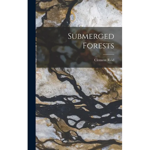 Submerged Forests - Hardcover