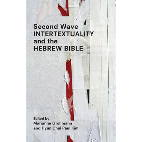 Second Wave Intertextuality and the Hebrew Bible - Hardcover