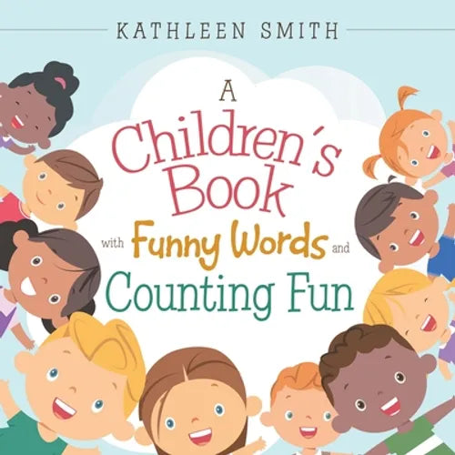 A Children's Book with Funny Words and Counting Fun - Paperback