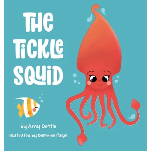 The Tickle Squid - Hardcover