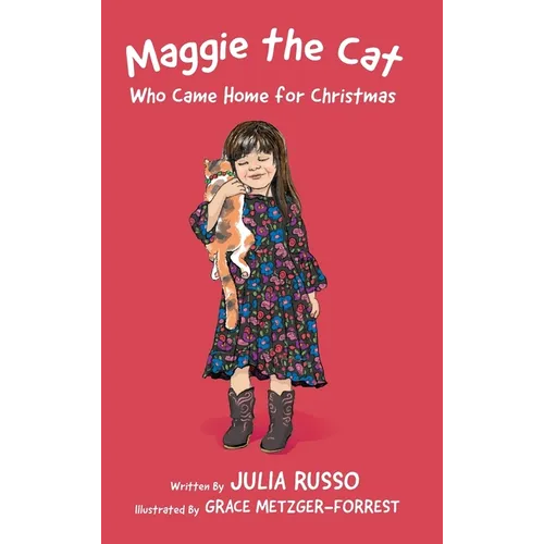Maggie the Cat Who Came Home for Christmas: Read Outloud Chapter Book - Hardcover
