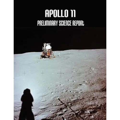 Apollo 11: Preliminary Science Report - Paperback