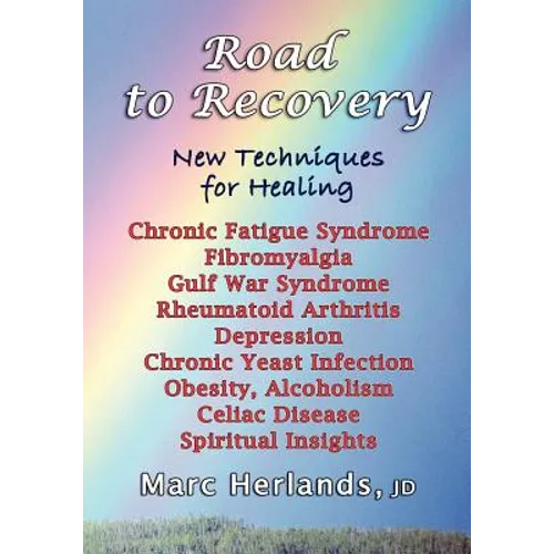 Road to Recovery: New Techniques for Healing - Paperback