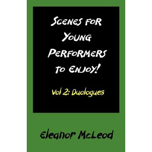 Scenes for Young Performers to Enjoy: Vol II, Duologues - Paperback