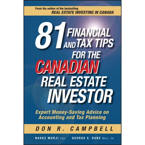 81 Financial and Tax Tips for the Canadian Real Estate Investor - Hardcover
