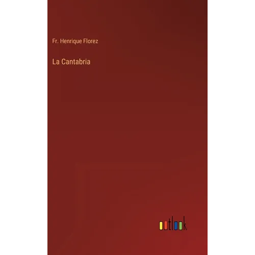 La Cantabria - Hardcover