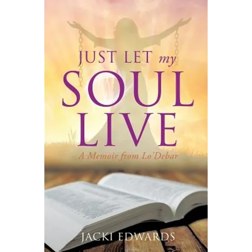 Just Let My Soul Live - Paperback