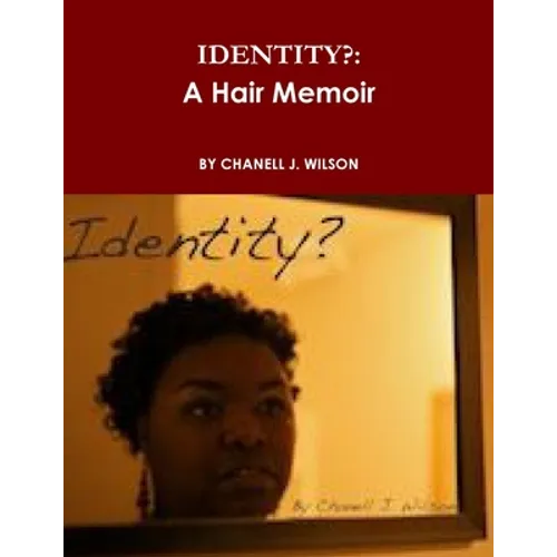 Identity?: A Hair Memoir - Paperback