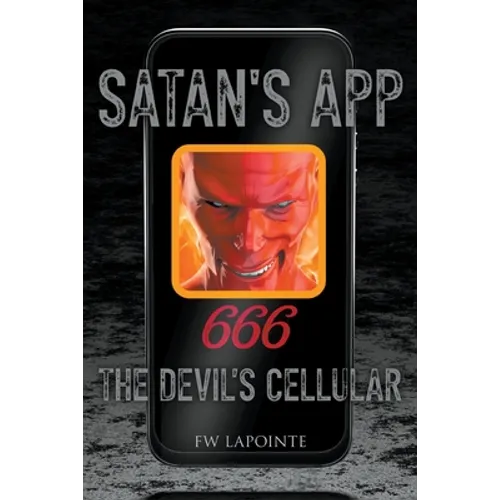 Satan's App: The Devil's Cellular - Paperback