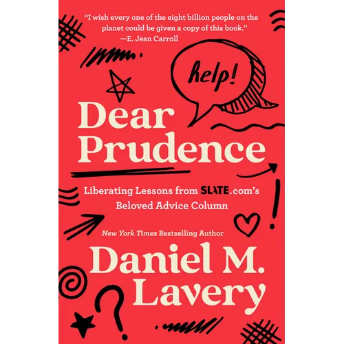 Dear Prudence: Liberating Lessons from Slate.Com's Beloved Advice Column - Hardcover