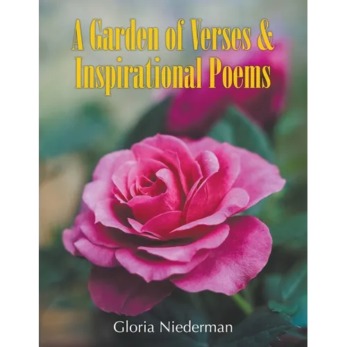 A Garden of Verses and Inspirational Poems - Paperback