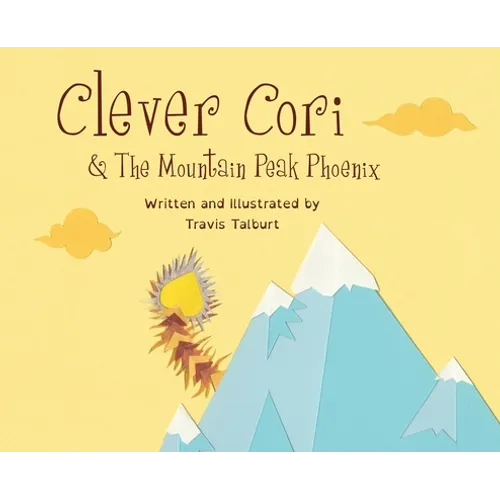 Clever Cori & The Mountain Peak Phoenix - Hardcover