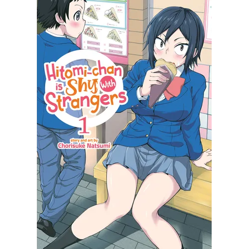 Hitomi-Chan Is Shy with Strangers Vol. 1 - Paperback