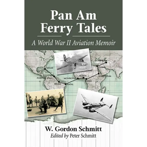 Pan Am Ferry Tales: A World War II Aviation Memoir - Paperback