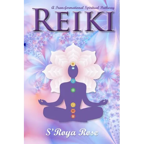 Reiki: A Transformational Spiritual Pathway - Paperback