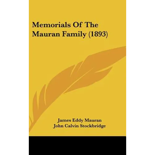 Memorials Of The Mauran Family (1893) - Hardcover
