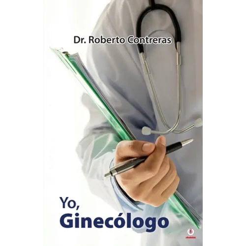 Yo, ginecólogo - Paperback