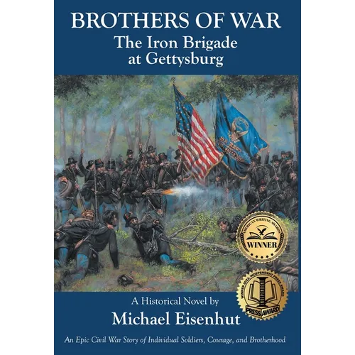 Brothers of War: The Iron Brigade at Gettysburg - Hardcover