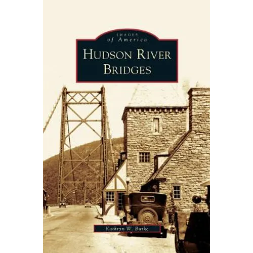 Hudson River Bridges - Hardcover