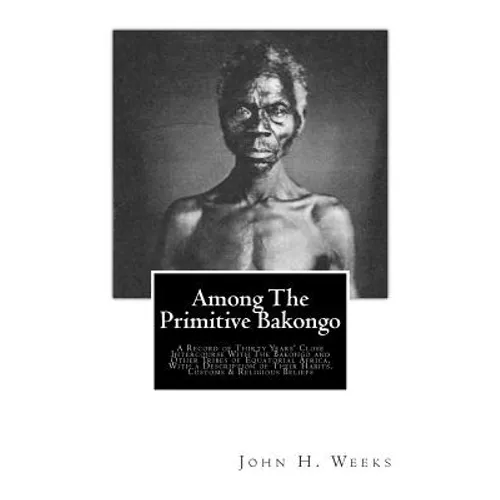 Among The Primitive Bakongo - Paperback