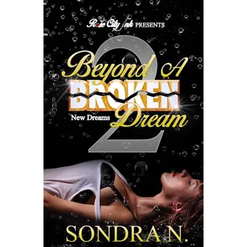 Beyond A Broken Dream 2: New Dreams - Paperback