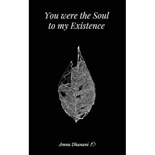 You were the Soul to my Existence - Paperback